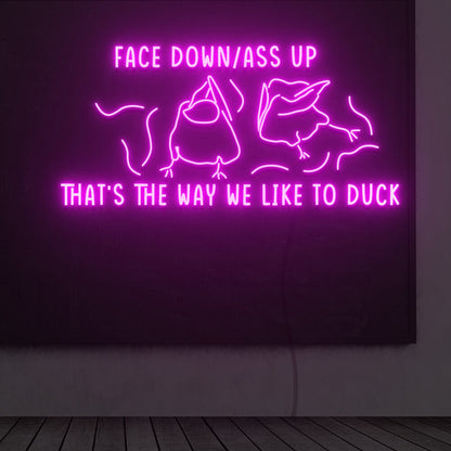 Thats The Way We Like To Duck Led Neon Sign | Shineneon