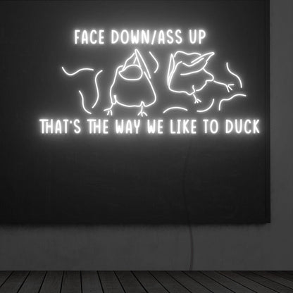 Thats The Way We Like To Duck Led Neon Sign | Shineneon