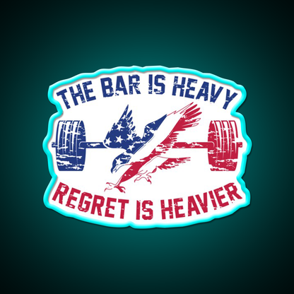 The Bar Is Heavy Regret Is Heavier Rwb Gym Fitness Led Neon Sign Rgb Color