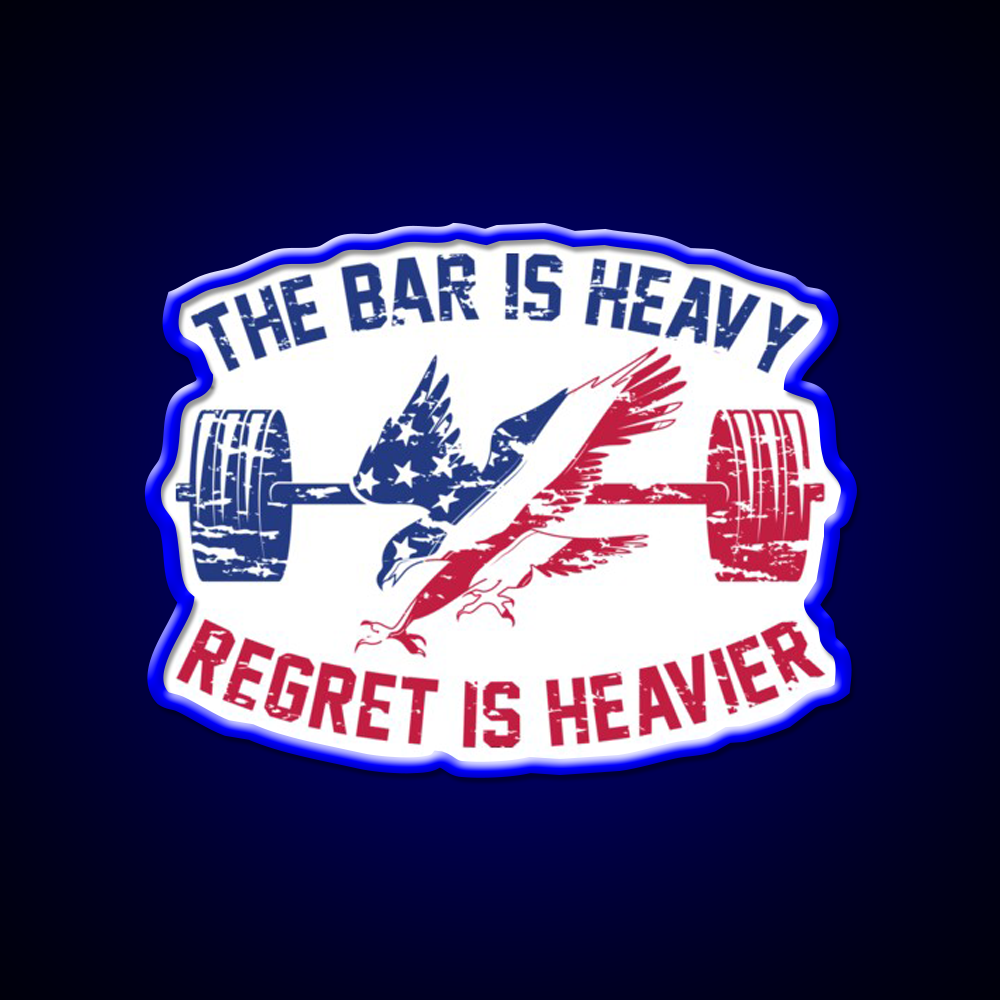 The Bar Is Heavy Regret Is Heavier Rwb Gym Fitness Led Neon Sign Rgb Color