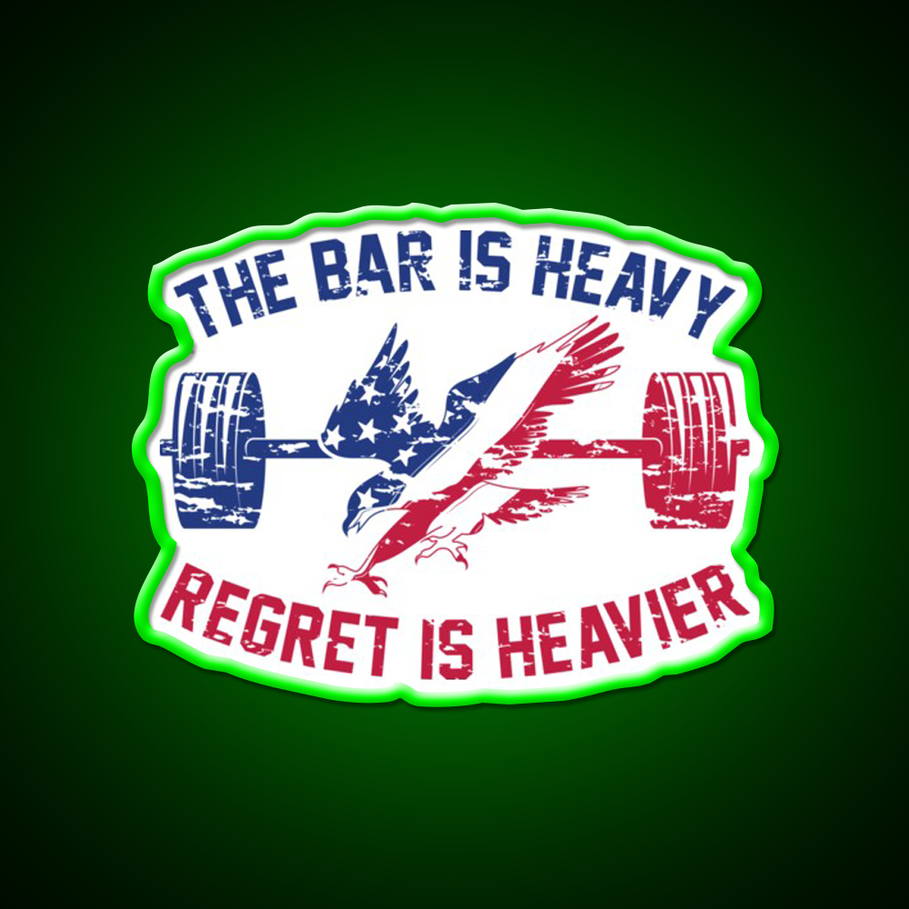 The Bar Is Heavy Regret Is Heavier Rwb Gym Fitness Led Neon Sign Rgb Color