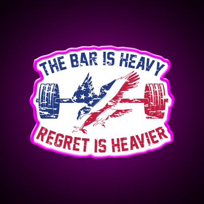 The Bar Is Heavy Regret Is Heavier Rwb Gym Fitness Led Neon Sign Rgb Color