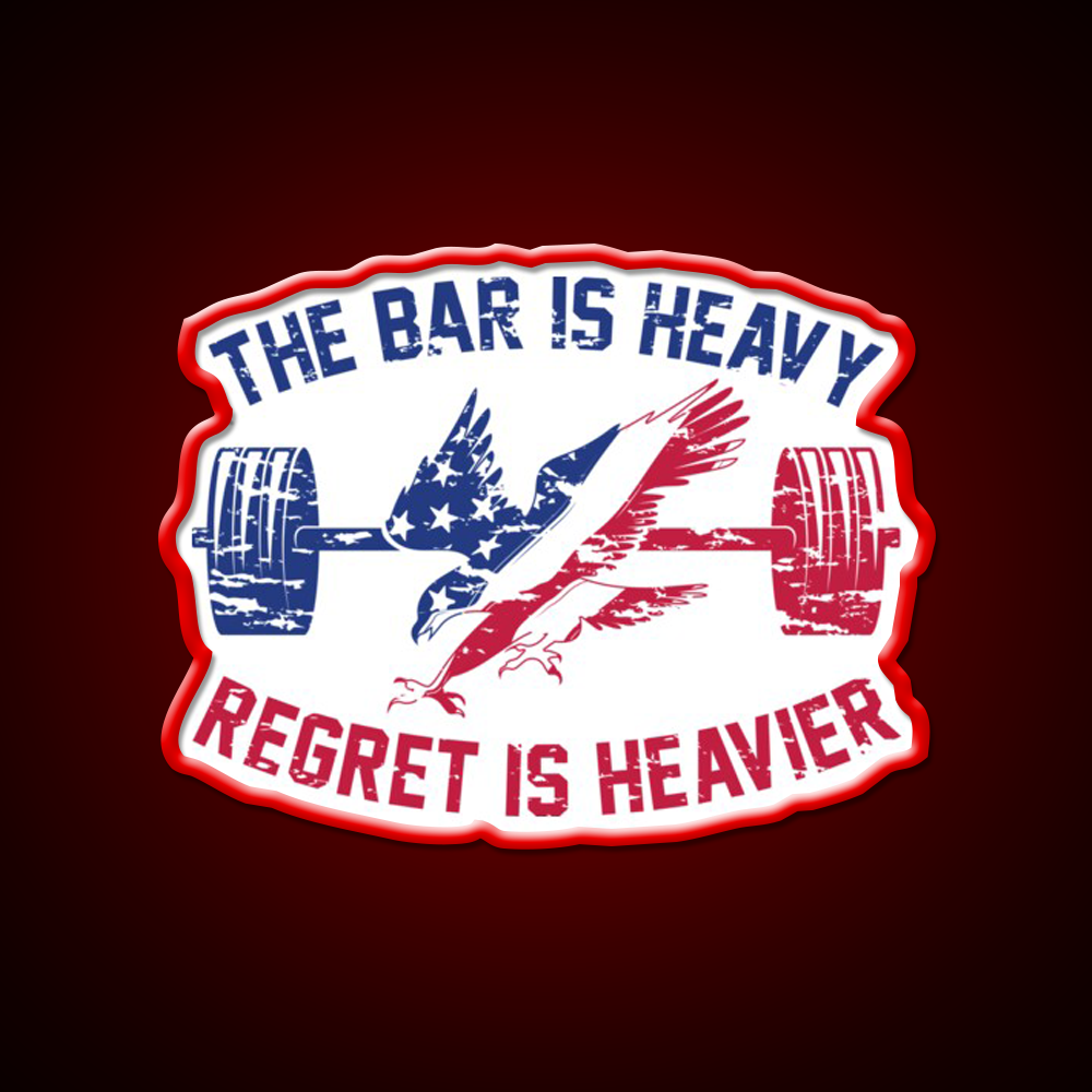 The Bar Is Heavy Regret Is Heavier Rwb Gym Fitness Led Neon Sign Rgb Color