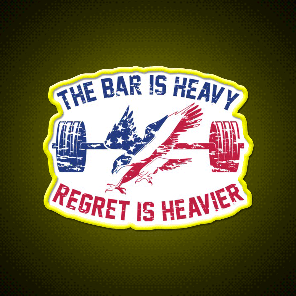 The Bar Is Heavy Regret Is Heavier Rwb Gym Fitness Led Neon Sign Rgb Color
