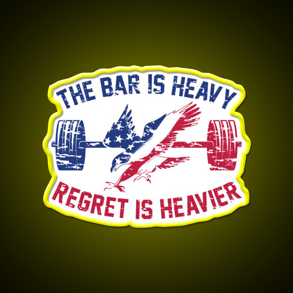 The Bar Is Heavy Regret Is Heavier Rwb Gym Fitness Led Neon Sign Rgb Color