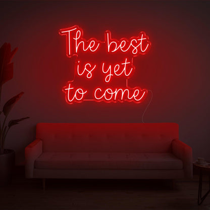 The Best Is Yet To Come Bright Green Led Neon Sign For Living Room Wall Decor | Shineneon