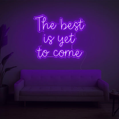 The Best Is Yet To Come Bright Green Led Neon Sign For Living Room Wall Decor | Shineneon