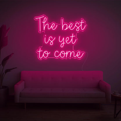 The Best Is Yet To Come Bright Green Led Neon Sign For Living Room Wall Decor | Shineneon
