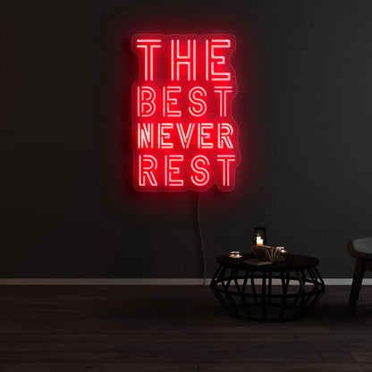 The Best Never Rest Led Neon Sign | Shineneon
