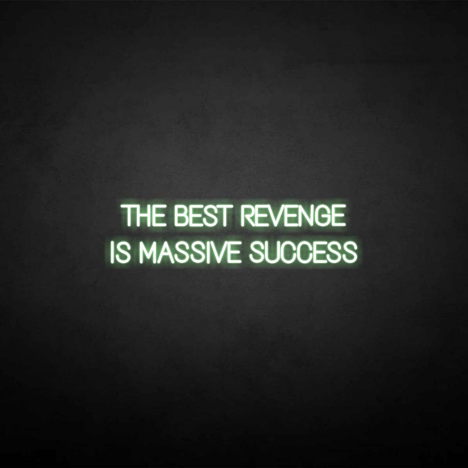 The Best Revenge Is Massive Success Neon Sign | Shineneon
