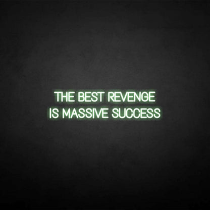 The Best Revenge Is Massive Success Neon Sign | Shineneon