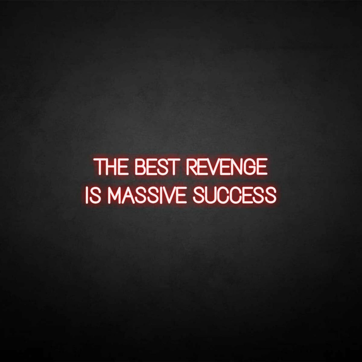 The Best Revenge Is Massive Success Neon Sign | Shineneon