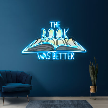The Book Was Better Neon Sign Artwork For Bar Neon Signs | Shineneon