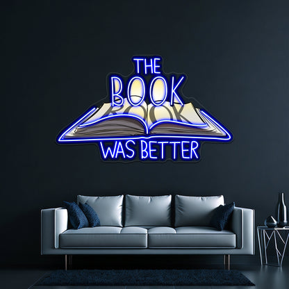 The Book Was Better Neon Sign Artwork For Bar Neon Signs | Shineneon