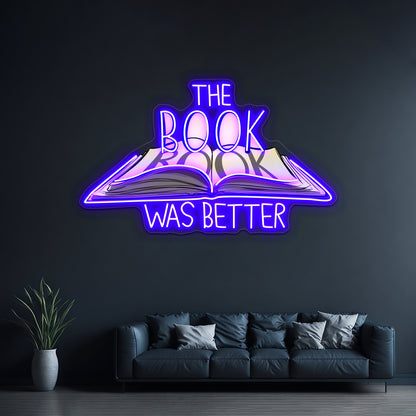 The Book Was Better Neon Sign Artwork For Bar Neon Signs | Shineneon