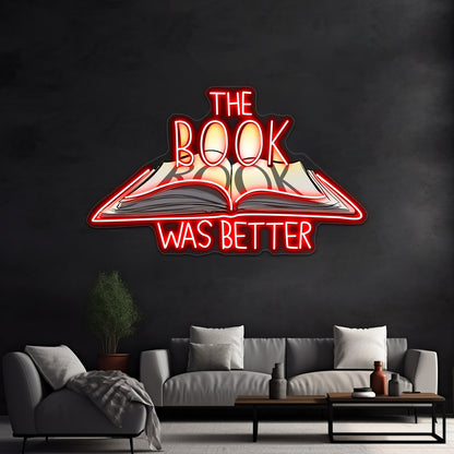 The Book Was Better Neon Sign Artwork For Bar Neon Signs | Shineneon