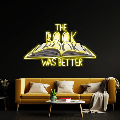 The Book Was Better Neon Sign Artwork For Bar Neon Signs | Shineneon