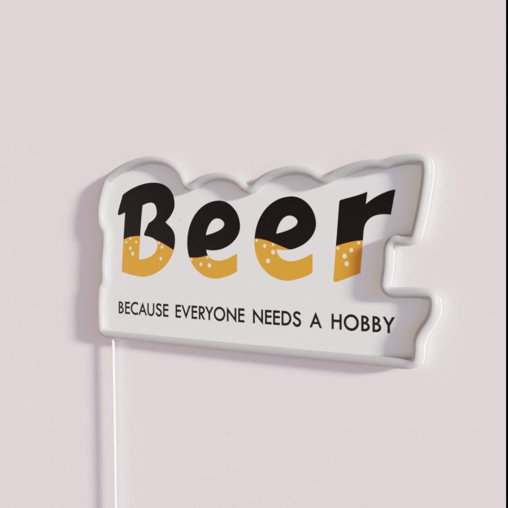 The Brewer Beer Because Everyone Needs A Hobby Rgb Led Neon Sign - Shineneon