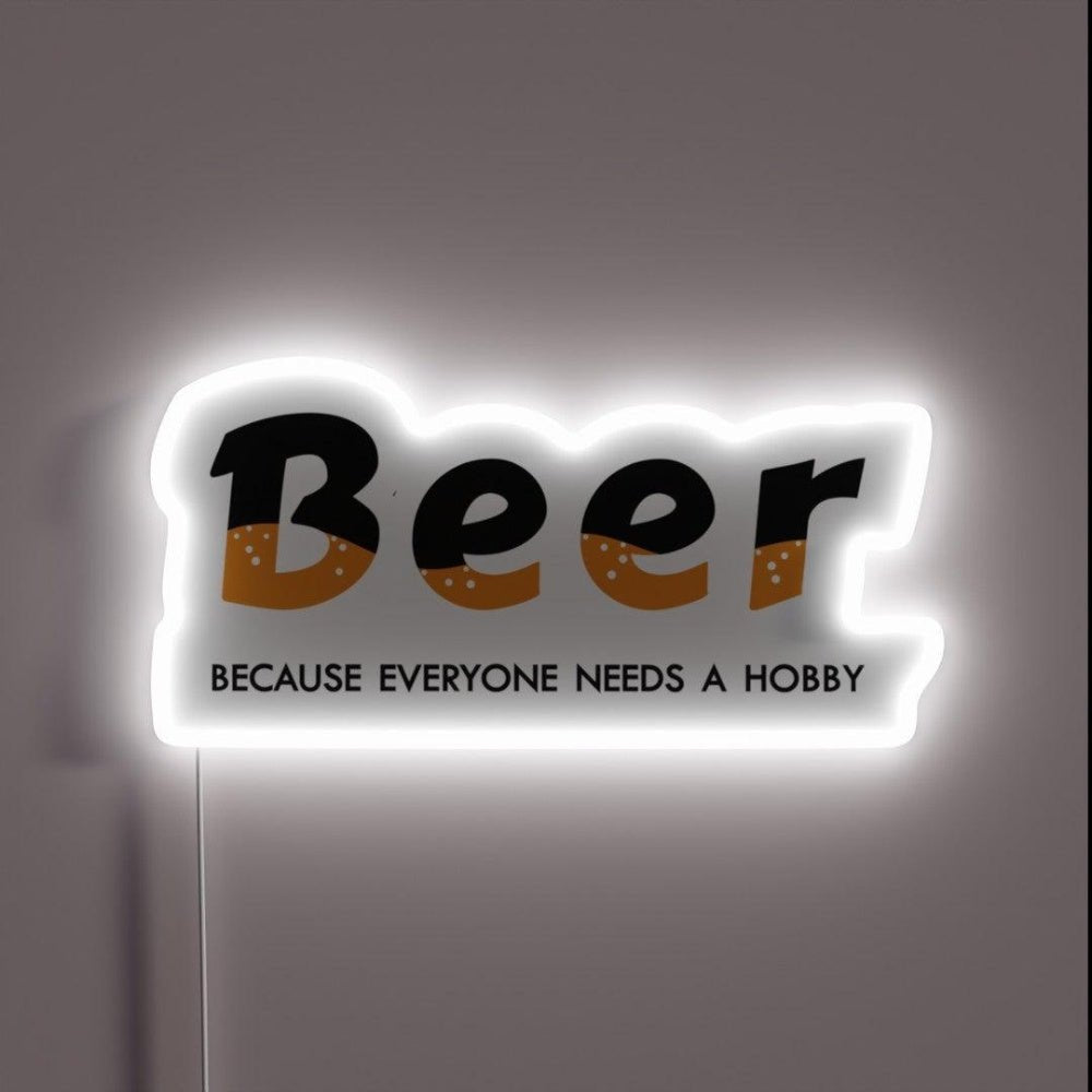 The Brewer Beer Because Everyone Needs A Hobby Rgb Led Neon Sign - Shineneon