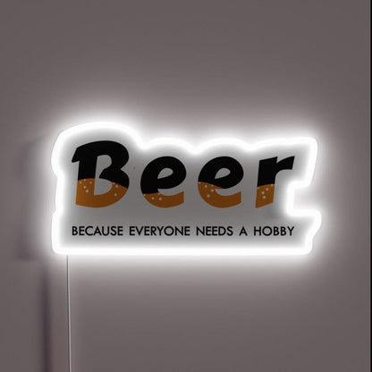 The Brewer Beer Because Everyone Needs A Hobby Rgb Led Neon Sign - Shineneon