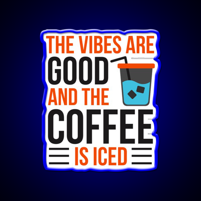 The Coffee Is Iced Coffee Lover Cafe Led Neon Sign Espresso Bar Art Rgb Color