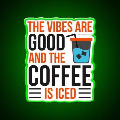 The Coffee Is Iced Coffee Lover Cafe Led Neon Sign Espresso Bar Art Rgb Color