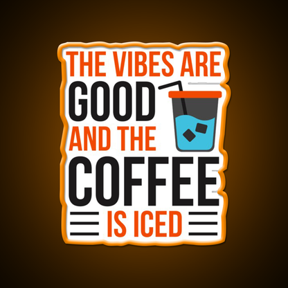 The Coffee Is Iced Coffee Lover Cafe Led Neon Sign Espresso Bar Art Rgb Color