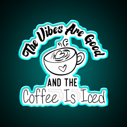 The Coffee Is Iced Coffee Lovers Cafe Led Neon Sign Espresso Bar Art Rgb Color