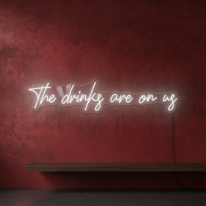 The Drinks Are On Us LED Neon Sign - 01 Original Product Image
