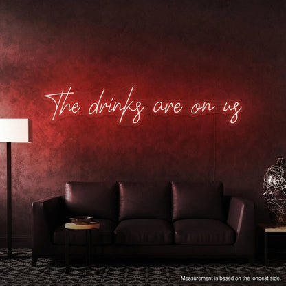 The Drinks Are On Us LED Neon Sign - 04 Size Image