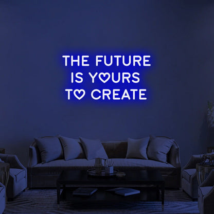 The Future Is Yours Led Neon Sign | Shineneon