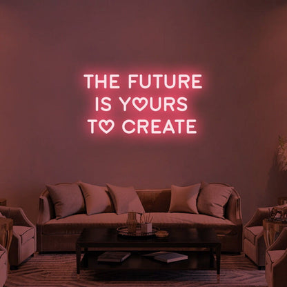 The Future Is Yours Led Neon Sign | Shineneon