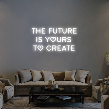 The Future Is Yours Led Neon Sign | Shineneon