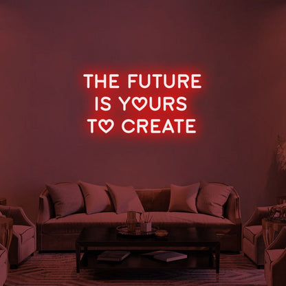 The Future Is Yours Led Neon Sign | Shineneon