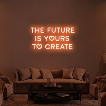 The Future Is Yours Led Neon Sign | Shineneon