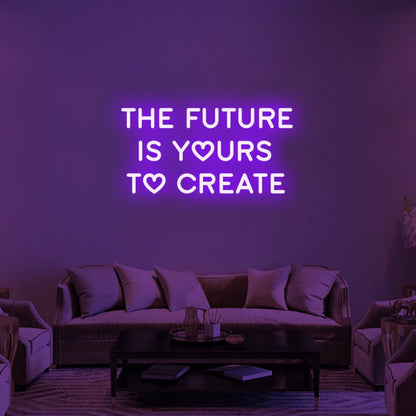 The Future Is Yours Led Neon Sign | Shineneon