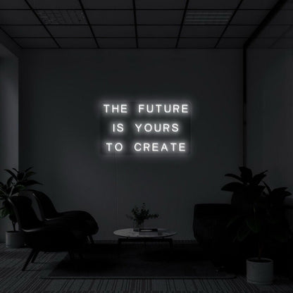 The Future Is Yours Led Neon Sign For Inspirational Decor | Shineneon