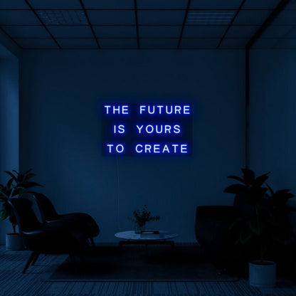 The Future Is Yours Led Neon Sign For Inspirational Decor | Shineneon