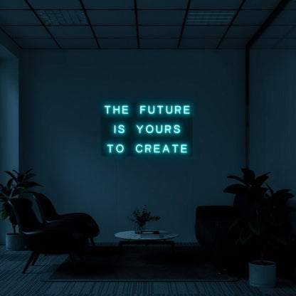 The Future Is Yours Led Neon Sign For Inspirational Decor | Shineneon