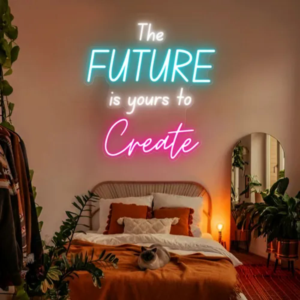 The Future Is Yours To Create Led Neon Sign | Shineneon