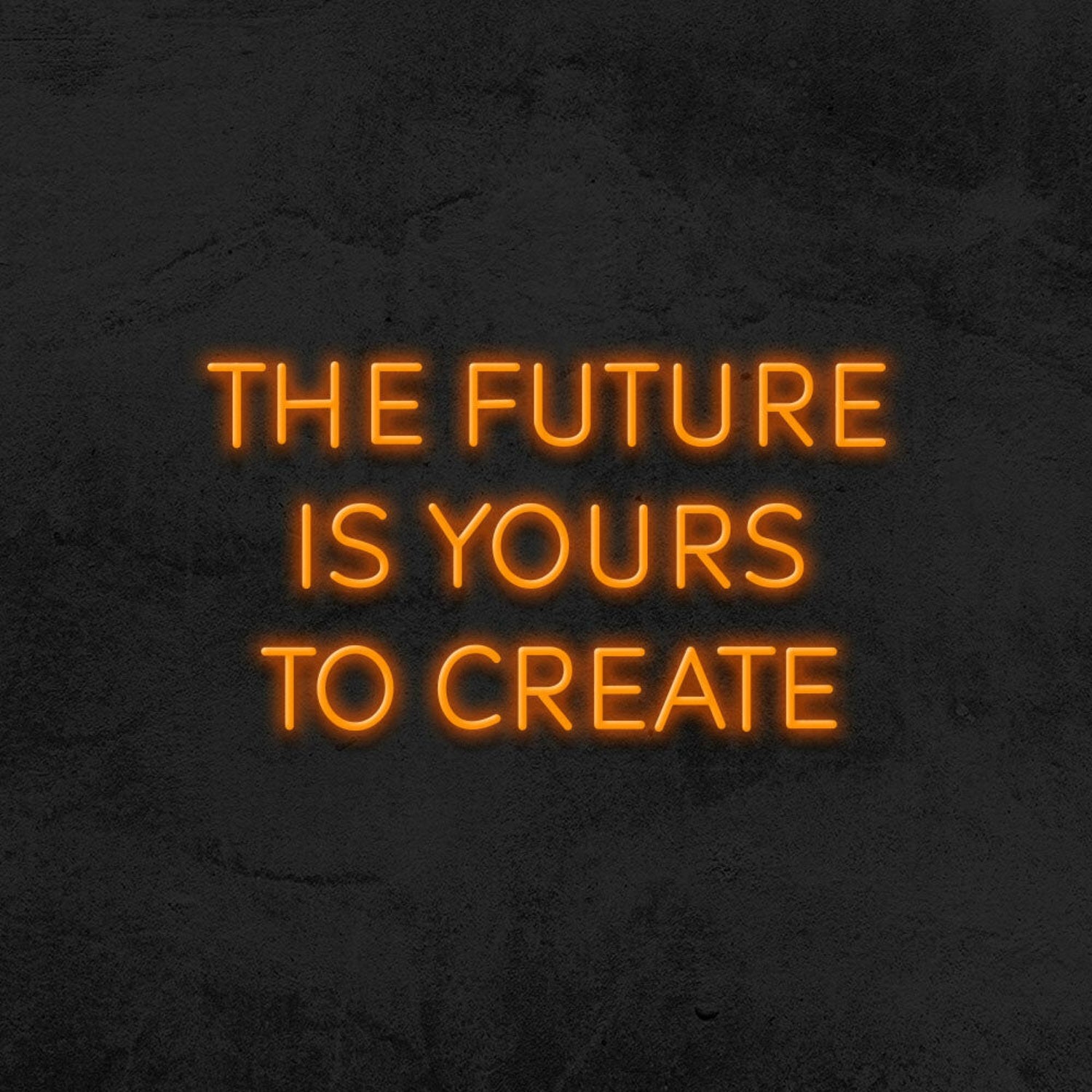 The Future Is Yours To Create Led Neon Sign V2 For Inspirational Spaces | Shineneon