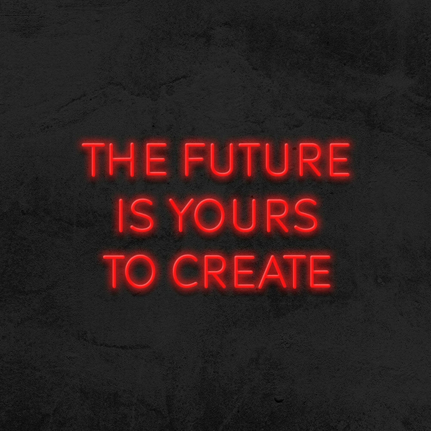 The Future Is Yours To Create Led Neon Sign V2 For Inspirational Spaces | Shineneon