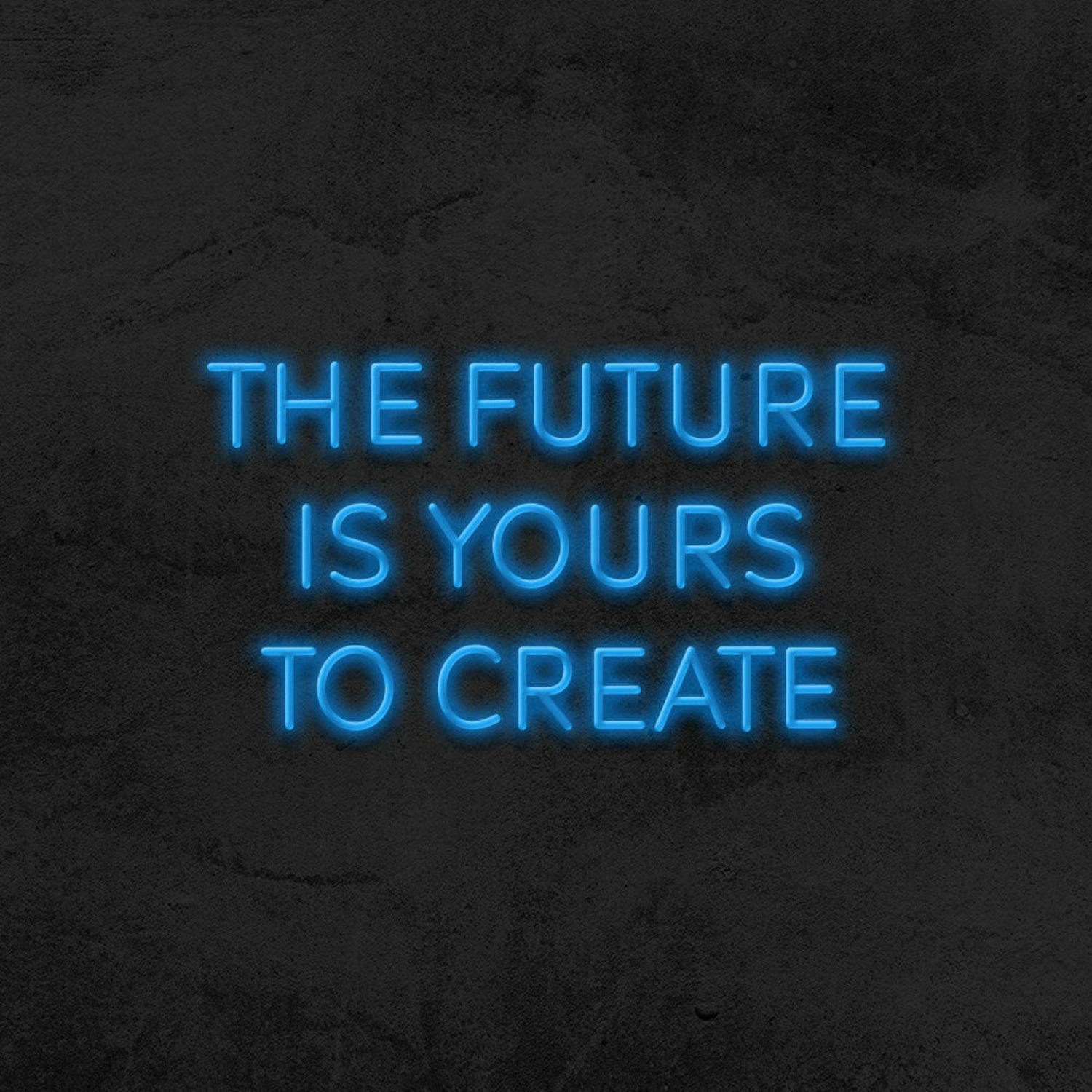 The Future Is Yours To Create Led Neon Sign V2 For Inspirational Spaces | Shineneon