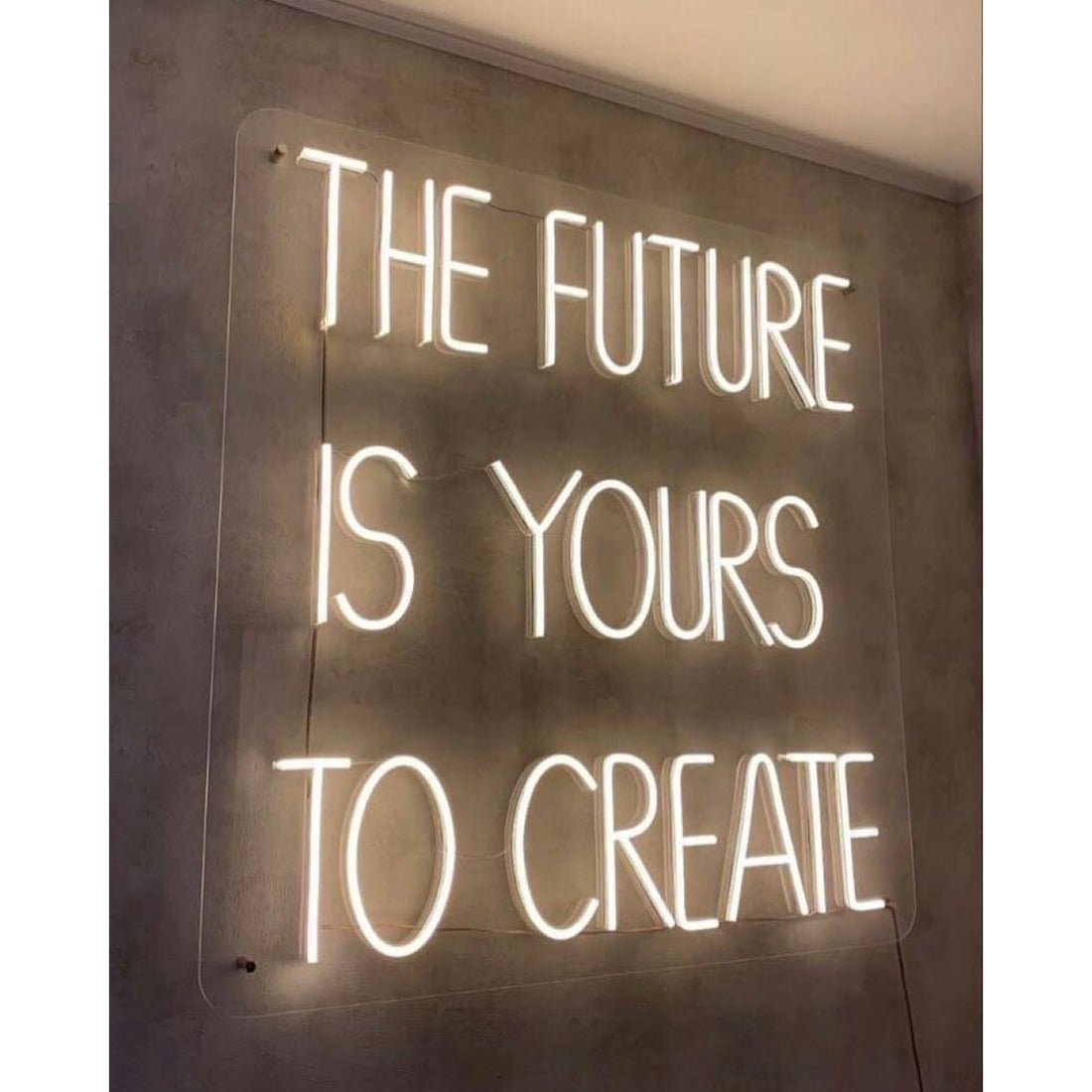 The Future Is Yours To Create Led Sign Business Neon Sign - Shineneon
