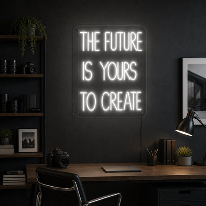 The Future Is Yours To Create Wall Decor LED Neon Sign real lifestyle scene