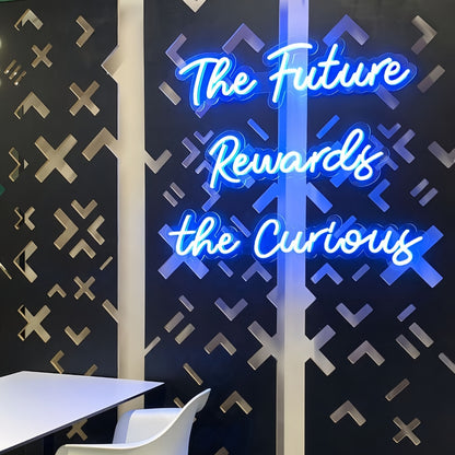 The Future Rewards The Curious Neon Sign | Shineneon