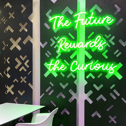 The Future Rewards The Curious Neon Sign | Shineneon