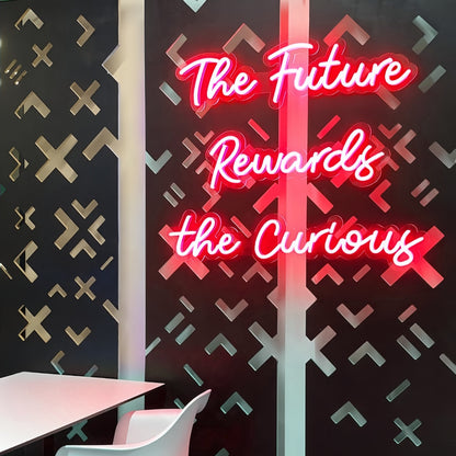 The Future Rewards The Curious Neon Sign | Shineneon