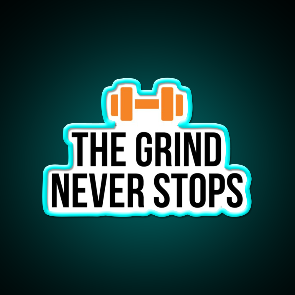 The Grind Never Stops Gym Fitness Led Neon Sign Rgb Color