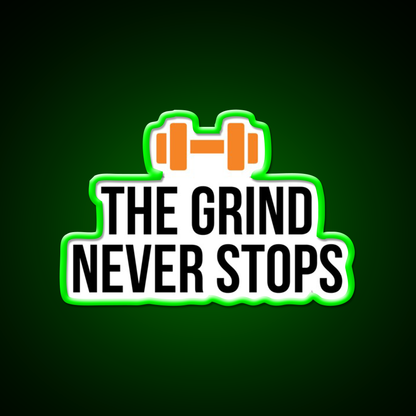 The Grind Never Stops Gym Fitness Led Neon Sign Rgb Color